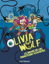 Load image into Gallery viewer, Olivia Wolf 2: La noche de los monstruos gigantes