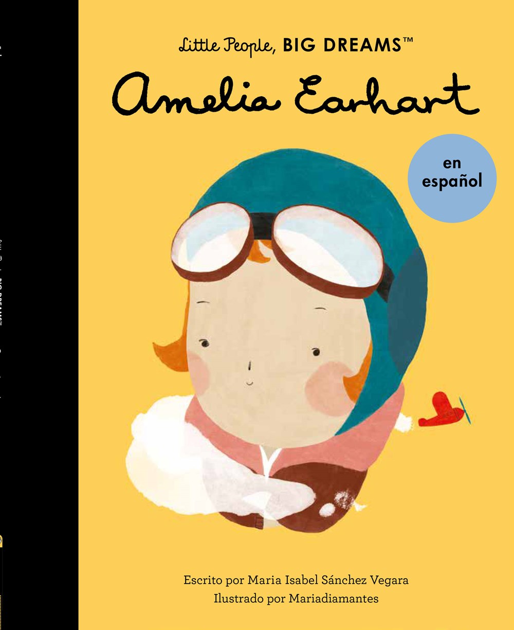 Little People, Big Dreams en Español: Amelia Earhart (Pasta Blanda / Paperback)