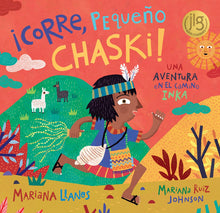 Load image into Gallery viewer, ¡Corre, pequeño Chaski!: Una aventura en el Camino Inka