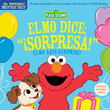 Load image into Gallery viewer, Indestructibles: Sesame Street: Bilingual English / Spanish Elmo dice: ¡Sorpresa! / Elmo Says Surprise!