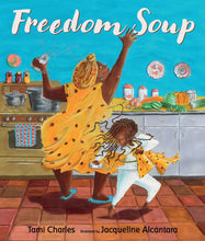 Load image into Gallery viewer, Freedom Soup (Ejemplares Firmados por la Ilustradora / Illustrator Signed Copies)