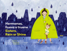 Load image into Gallery viewer, Hermanas, llueva o truene / Sisters, Rain or Shine