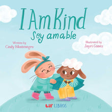 Load image into Gallery viewer, I Am Kind / Soy amable (Bilingual: English & Spanish)