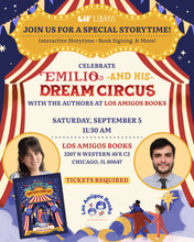 Load image into Gallery viewer, (09/05/26 @ 11:30AM) Author-led Story Time for Emilio and His Dream Circus