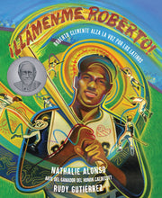 Load image into Gallery viewer, ¡Llámenme Roberto!: Roberto Clemente alza la voz por los latinos