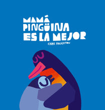 Load image into Gallery viewer, Mamá Pingüina es la mejor
