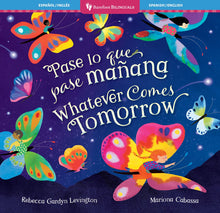 Load image into Gallery viewer, Whatever Comes Tomorrow (Bilingual Spanish & English)