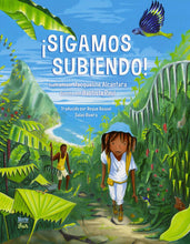 Load image into Gallery viewer, ¡Sigamos subiendo! (Ejemplares Firmados por la Autora-Ilustradora / Author-Illustrator Signed Copies)