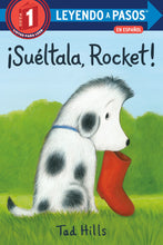 Load image into Gallery viewer, ¡Suéltala, Rocket! (Drop It, Rocket! Spanish Edition)