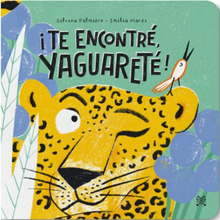 Load image into Gallery viewer, ¡Te encontraré, yaguareté!