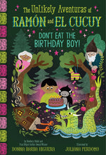 Load image into Gallery viewer, Don't Eat the Birthday Boy! (The Unlikely Aventuras of Ramón and El Cucuy Book #2) (English Edition)