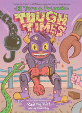 Load image into Gallery viewer, Tough Times: El Toro & Friends
