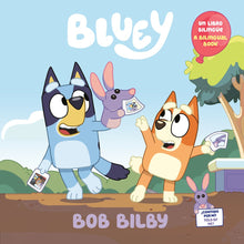 Load image into Gallery viewer, Bob Bilby: A Bilingual Bluey Book / Un libro bilingüe de Bluey