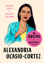 Load image into Gallery viewer, Queens of the Resistance: Alexandria Ocasio-Cortez