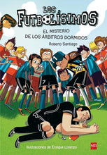Load image into Gallery viewer, Los Futbolísimos: El misterio de los árbitros dormidos (Libro 1 / Book 1)
