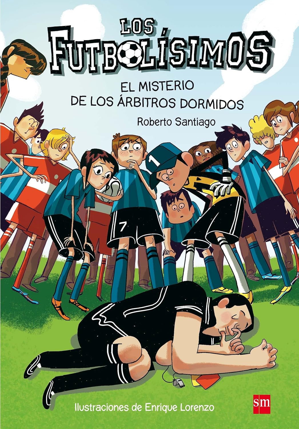 Los Futbolísimos: El misterio de los árbitros dormidos (Libro 1 / Book 1)