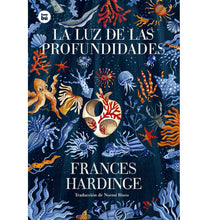 Load image into Gallery viewer, La luz de las profundidades