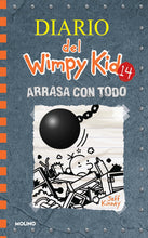 Load image into Gallery viewer, Diario del Wimpy Kid #14: Arrasa con todo