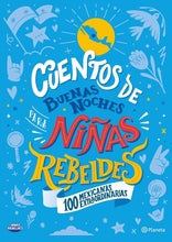 Load image into Gallery viewer, Cuentos de buenas noches para niñas rebeldes: 100 mexicanas extraordinarias