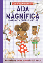 Load image into Gallery viewer, Ada Magnífica y los pantalones peligrosos / Ada Twist and the Perilous Pants (Spanish Edition)