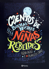 Load image into Gallery viewer, Cuentos de buenas noches para niñas rebeldes: 100 historias de mujeres extraordinarias
