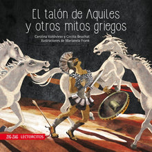 Load image into Gallery viewer, El talón de Aquiles y otros mitos griegos