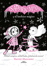 Load image into Gallery viewer, Isadora Moon y el hechizo mágico