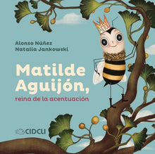 Load image into Gallery viewer, Matilde Aguijón: La reina  de la acentuación
