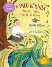 Load image into Gallery viewer, Pablo Neruda: Poet of the People / Poeta del pueblo