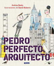Load image into Gallery viewer, Pedro Perfecto, arquitecto / Iggy Peck, Architect (Spanish Edition)