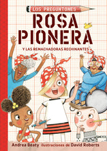 Load image into Gallery viewer, Rosa Pionera y las Remachadoras Rechinantes / Rosie Revere and the Raucous Riveters (Spanish Edition)