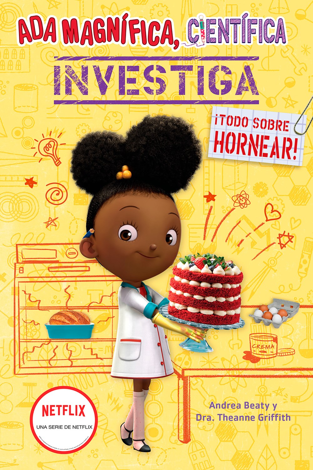 Ada Magnífica, científica investiga: ¡Todo sobre hornear!  / Ada Twist, Scientist: Baking (Spanish Edition)