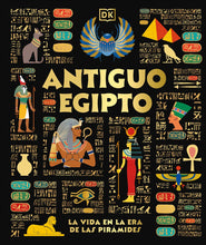 Load image into Gallery viewer, Antiguo Egipto: La vida en la era de las pirámides
