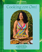 Load image into Gallery viewer, Cooking con Omi: A Love Letter to Puerto Rican Home Cooking
