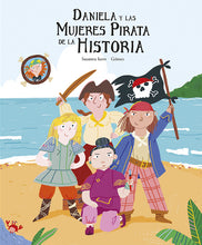 Load image into Gallery viewer, Daniela y las mujeres pirata de la historia
