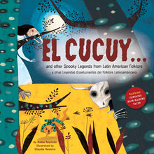 Load image into Gallery viewer, El Cucuy…and other Spooky Legends from Latin American Folklore/ y otras leyendas espeluznantes del folklore latinoamericano

