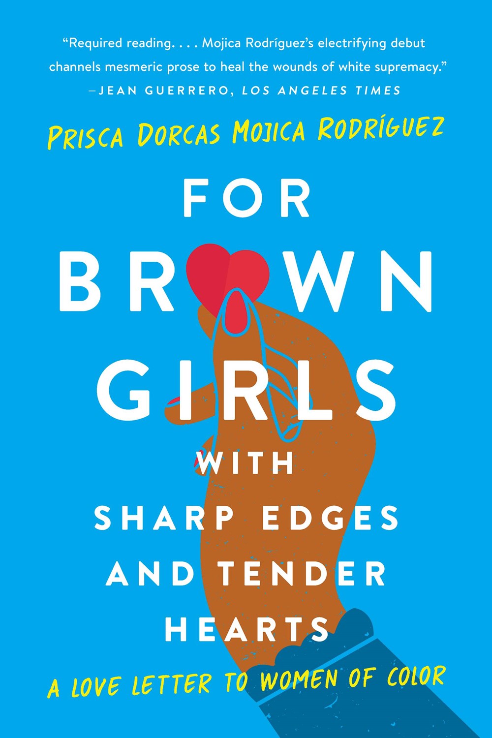 For Brown Girls with Sharp Edges and Tender Hearts: A Love Letter to Women of Color (English Version)