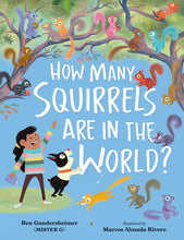 Load image into Gallery viewer, How Many Squirrels Are in the World? (Ejemplar Firmado por el Autor / Author Signed Copy)
