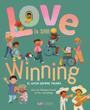 Load image into Gallery viewer, Love Is Still Winning / El amor siempre triunfa
