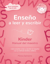 Load image into Gallery viewer, Enseño a leer y escribir, Kinder: Manual del maestro para enseñar en el aula: Cómo enseñar a leer y escribir en español con un método fonético silábico
