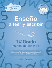 Load image into Gallery viewer, Enseño a leer y escribir, 1er grado: Manual del maestro para enseñar en el aula: Cómo enseñar a leer y escribir con un método fonético silábico
