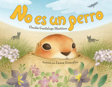Load image into Gallery viewer, No es un perro (Pasta Blanda / Paperback) (Ejemplares Firmados por la Autora / Author Signed Copies)
