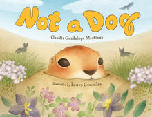 Load image into Gallery viewer, Not a Dog (Ejemplares Firmados por la Autora / Author Signed Copies)
