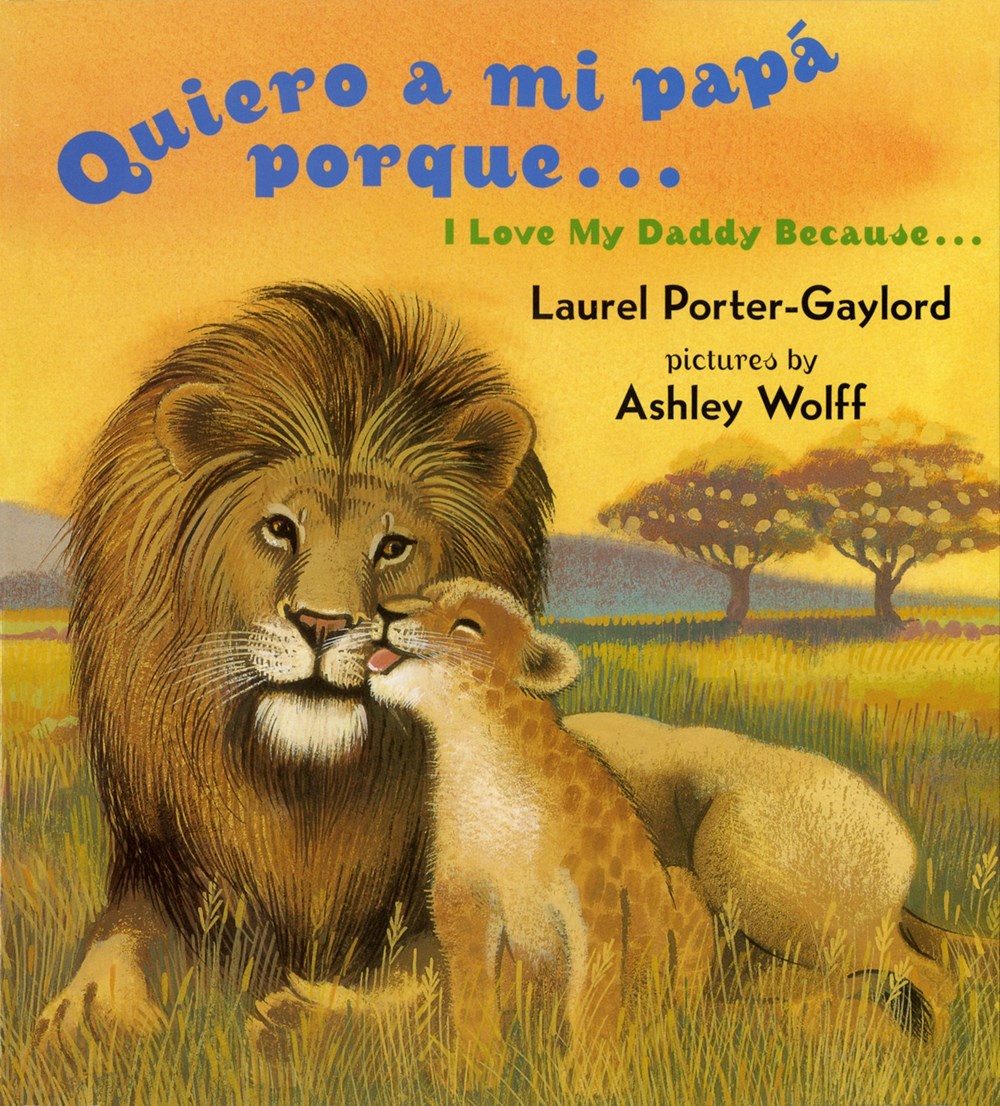 Quiero a mi papá porque... / I Love My Daddy Because... (Bilingual Edition)