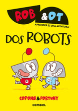 Load image into Gallery viewer, Rob &amp; Ot: Dos robots
