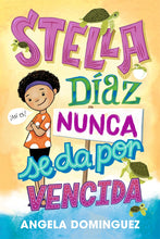 Load image into Gallery viewer, Stella Díaz nunca se da por vencida
