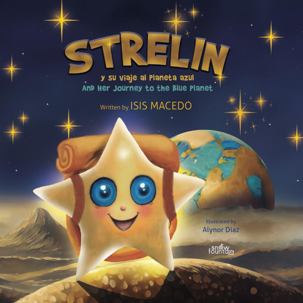 Strelin y su viaje al planeta azul / Strelin and Her Journey to the Blue Planet