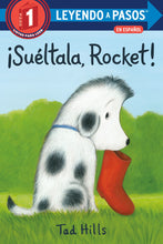Load image into Gallery viewer, ¡Suéltala, Rocket! (Drop It, Rocket! Spanish Edition)
