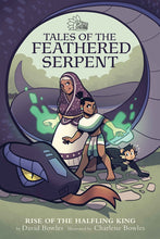Load image into Gallery viewer, Rise of the Halfling King: (Tales of the Feathered Serpent #1)
