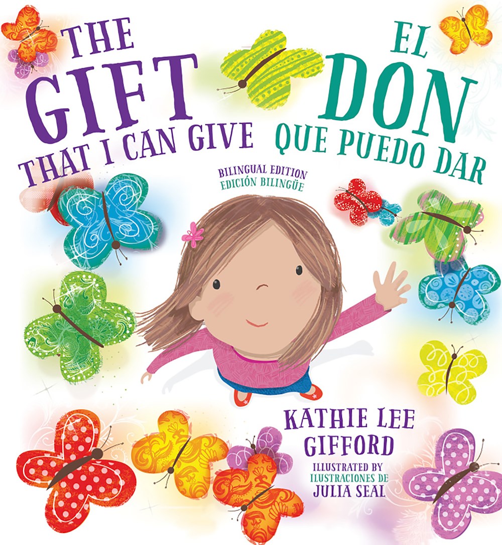 The Gift That I Can Give / El don que puedo dar (Bilingüe / Bilingual)